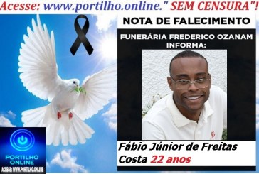 👉 LUTO!!! ⚰🕯😔😪⚰🕯😪👉😱😭 😪⚰🕯😪 NOTA DE FALECIMENTO … Fábio Júnior de Freitas Costa  22 anos … FUNERÁRIA FREDERICO OZANAM INFORMA…