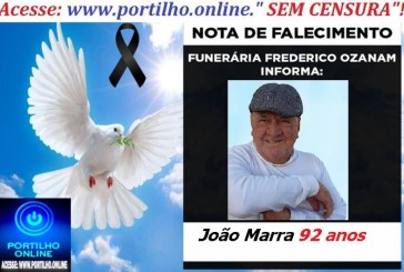 👉 LUTO!!! ⚰🕯😔😪⚰🕯😪👉😱😭 😪⚰🕯😪 NOTA DE FALECIMENTO …João Marra  92 anos… FUNERÁRIA FREDERICO OZANAM INFORMA…