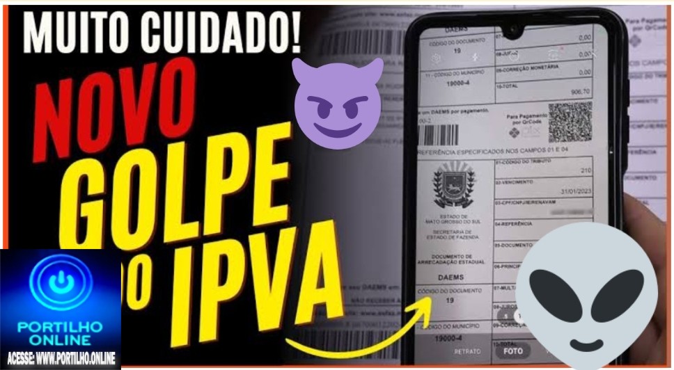 👉📢🕵️‍♀️🔍🚔🚨🚓⚖👁💰🚁🚗🚙Receita Estadual de MG alerta sobre Golpes envolvendo IPVA