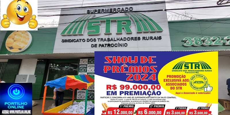 👉✍👍🙌🎊🎉🎈🎀🎁SHOW DE PRÊMIOS  2024!!! 🛒🛒🛒PROMOÇÃO ESPECIAL PARA OS ASSOCIADOS DO STR.