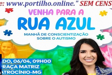 👉📢👊👍🤝👏🤝🔛’Deputada Maria Clara Marra promove Rua Azul para conscientização sobre o autismo, em Patrocínio