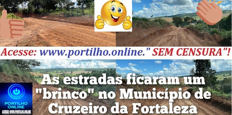 👉📢👏👍🤝🚜🚍🚕🚗🚛🚚As estradas ficaram um “brinco” no Munícipio de Cruzeiro da Fortaleza: