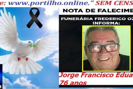 👉⚰🕯😔😪⚰🕯😪👉😱😭 😪⚰🕯😪 NOTA DE FALECIMENTO… Sr. Jorge Francisco Eduardo  76 anos … FREDERICO OZANAM INFORMA…