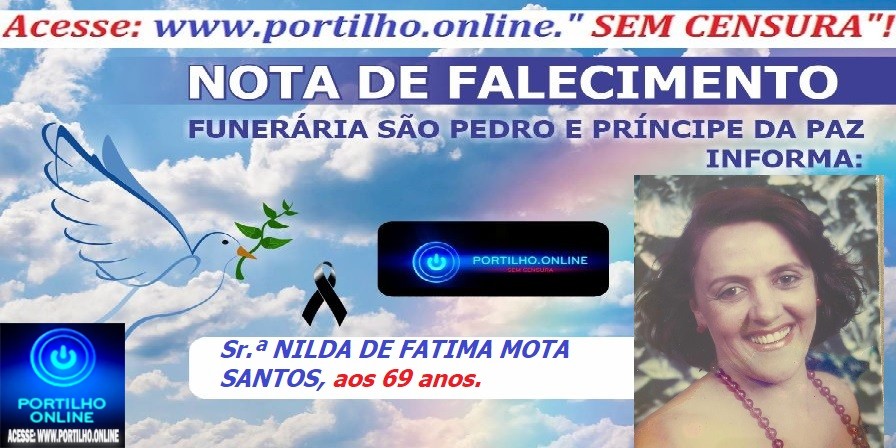  👉📢😪👉😱😭😪⚰🕯😪 NOTA DE FALECIMENTO … Faleceu em Patrocínio-MG a  Sr.ª NILDA DE FATIMA MOTA SANTOS, aos 69 anos… A  FUNERÁRIA SAO PEDRO E PRÍNCIPE DA 🕊PAZ🕊 🕊 INFORMA.