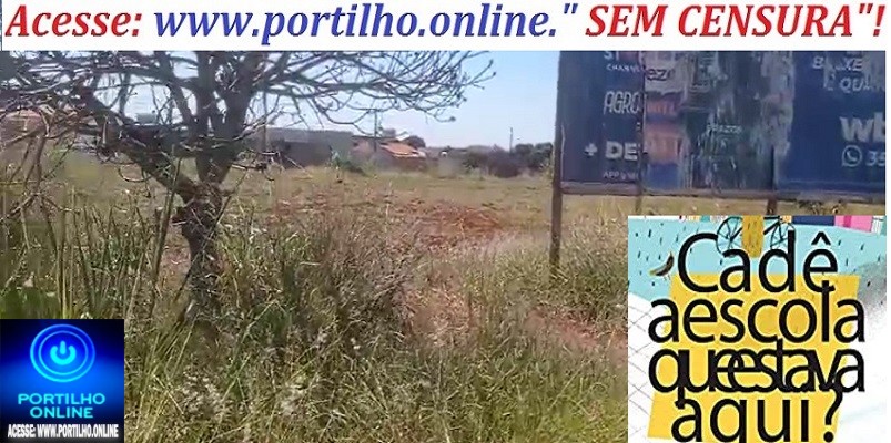 👉✍👊💸⁉❔🤔📐CADÊ A CONSTRUÇÃO DA SUPOSTA ESCOLA NO BAIRRO NAÇÕES??? FOI BRAVATA??? “Portilho cobra pra nois sobre uma escola q falaram q ia ser construída aqui no bairro Nações e sequer começou”