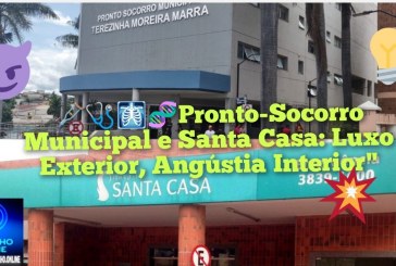 👉📢👎😡😠🤬VERGONHA!!!ASSIM ESTÁ A “$AÚDE” NA CIDADE DE PATROCÍNIO   🩸🩺🩼🩺🩻🧬Pronto-Socorro Municipal e Santa Casa: Luxo Exterior, Angústia Interior”