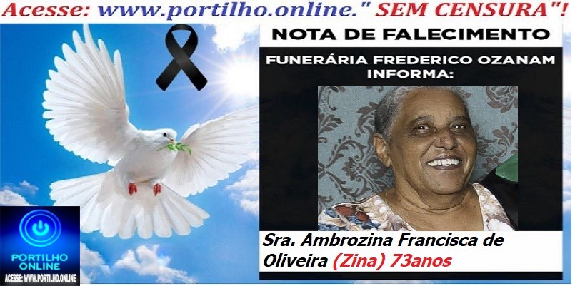 👉⚰🕯😔😪⚰🕯😪👉😱😭 😪⚰🕯😪 NOTA DE FALECIMENTO…. Faleceu a Sra. Ambrozina Francisca de Oliveira (Zina) 73anos… FREDERICO OZANAM INFORMA…