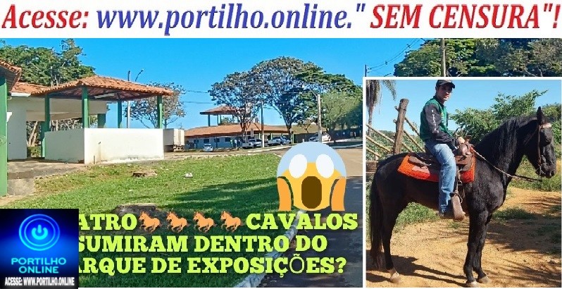 📢😳❔⁉🚨QUATRO🐎🐎🐎🐎CAVALOS SUMIRAM DENTRO DO PARQUE DE EXPOSIÇÕES?!⁉👀😱🚨🚔