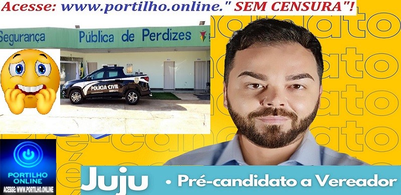 📢👉PERDIGUEIRA INFORMA…🚨👀👿🚔🤔😠🚓🕵🔍ELE(o jujú) ESTÁ EM PRISÃO DOMICILIAR: