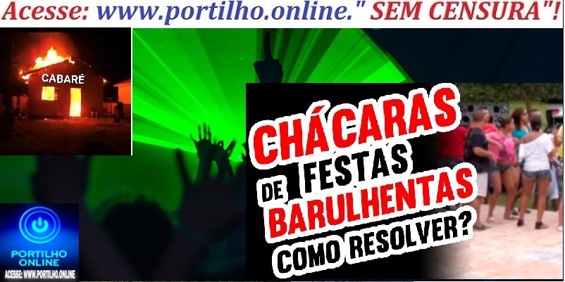 👉📢😡🎹🎊🚨🚔🚓⚖🥁🎷🎸🎼🎧🎤Assunto: Pertubação do sossego!!!Solicitação de Policiamento nas Chácaras Campina Verde