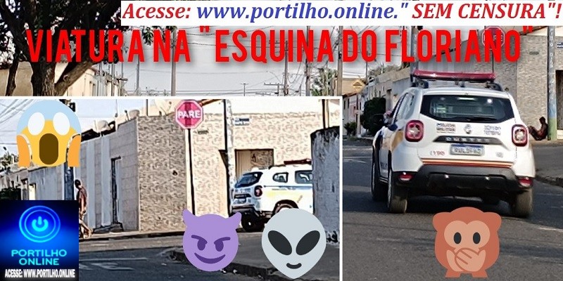 👉💀👽👺🚨🚔🚓⚖😱ESQUINA DO ” FLORIANO” BAIRRO SÃO CRISTÓVÃO. Polícia 🚔 🚓 Militar