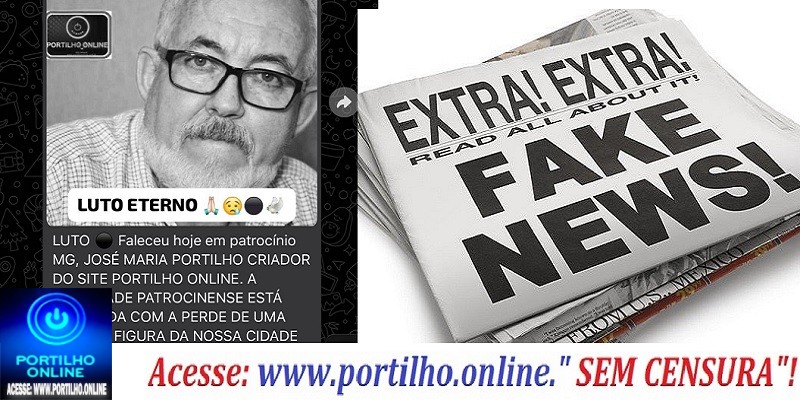 👉😱🚨⚖📢🕵🔍💰💵NOTA DE FALECIMENTO FALSA!!! “Suposta morte do Portilho! Canalhas do ‘gabinete do ódio’, depósito de fake news.