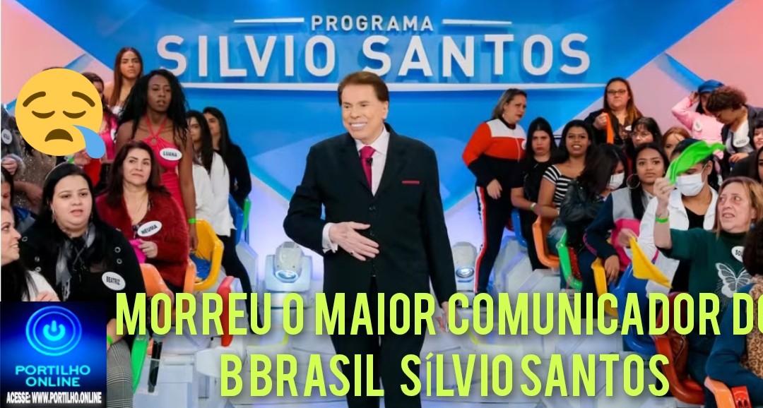 👉😱😪😔🕯⚰🙌🙏👏👏👏👏👏Morreu o maior comunicador do Brasil SÍLVIO SANTOS