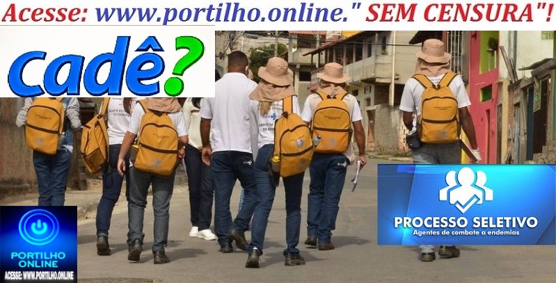 🫵🏻🤔💉🩸🩺🌡🦽🦟🦟🦟🦟🦟  📢👉❓🔍🕵🔎Foi só promessa! Cadê o Portilho e o processo seletivo para contratar agentes de endemias? A cidade conta com apenas 10 agentes, quando deveria ter pelo menos 30, 40 ou mais.