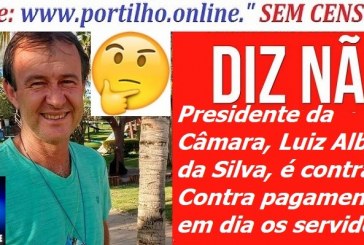 👉✍📢❓🤔😱👎💳💵💸💷💳Cruzeiro da Fortaleza-MG O presidente da Câmara, Luiz Alberto da Silva, é contra o Contra pagamento em dia dos servidores