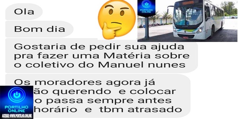 📢👉🤔❓🚨🤡🚐🚌🚎Transporte coletivo atrasado! Bom dia, Portilho! Faz uma matéria sobre o coletivo do Manuel Nunes.