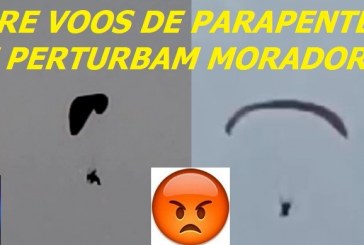 👉🚨⚖😡🤬😴📢😱🎼🛩🚀🛰SOBRE VOOS DE PARAPENTES QUE PERTURBAM MORADORES