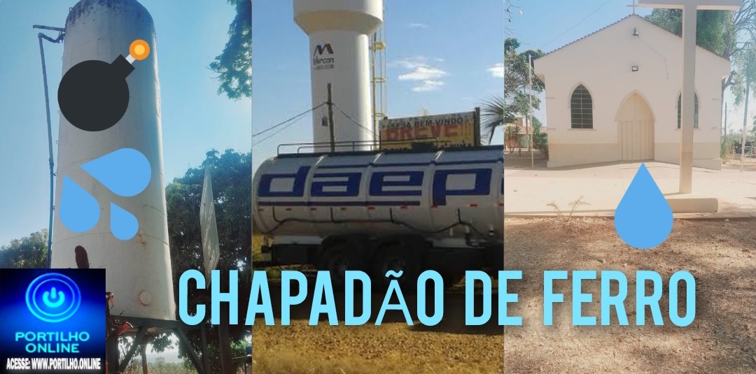 📢👉😡🤔💦💧💦” CHAPADÃO NA SEQUIDÃO”!Boa tarde! Portilho Quero pedir ajuda para os moradores da Comunidade do Chapadão de Ferro,