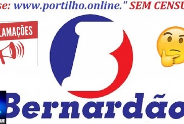 👉📢❓🧐🔍💸🛒🛒💸RECLAMAÇÃO: BERNARDÃO INFORMA….