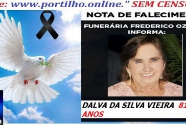 👉 ⚰🕯😔😪👉😱😭 NOTA DE FALECIMENTO… A Sra: DALVA DA SILVA VIEIRA   81 ANOS … FUNERÁRIA FREDERICO OZANAM INFORMA…