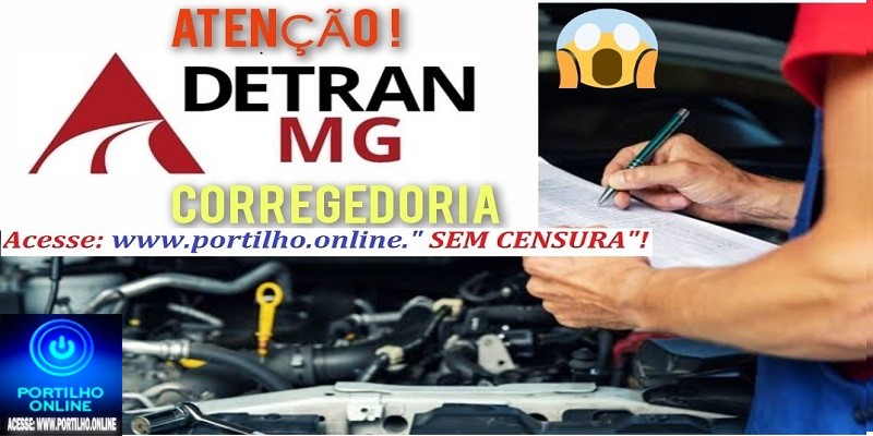 👉🤫🕵️‍♀️🔍👁🚓🚔🛑🚦Atenção, Corregedoria do Detran de MG👀❓🤔🚨⚖: Quando será a fiscalização em Patrocínio?