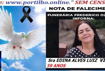 👉 ⚰🕯😔😪👉😱😭 NOTA DE FALECIMENTO… A Sra EDINA ALVES LUIZ VIEIRA. 59 ANOS… FUNERÁRIA FREDERICO OZANAM INFORMA…