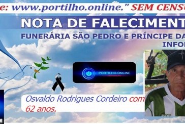 👉⚰🕯😔😪👉😱😭😪⚰🕯😪👉LUTO… NOTA DE FALECIMENTO …FUNERÁRIA SAO PEDRO E PRÍNCIPE DA 🕊PAZ🕊🕊 … INFORMA…Faleceu hoje em Patrocínio, o Sr: Osvaldo Rodrigues Cordeiro com 62 anos.