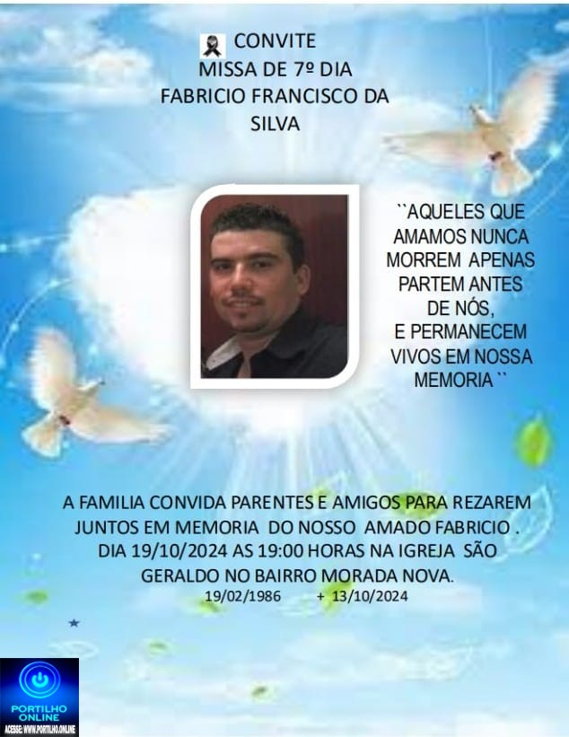 👉📢⛪🕍💒MISSA DE 7 (sétimo)👉🙌😪⚰🕯🙏 A família do jovem Fabrício Francisco da Silva…A família agradece sensibilizada as manifestações de pesar recebidas pelo seu falecimento e comunica a realização de Missa de Sétimo dia por intenção de sua boníssima alma.