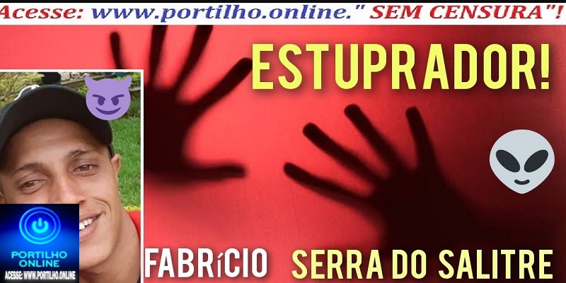 📢Serra do Salitre:  ❓😈⚖😱😈👺😡😠🚨🚔🚓🚑🚒Portilho , esse é o estuprador! Queremos saber o motivo do acusado de estupro estar solto…