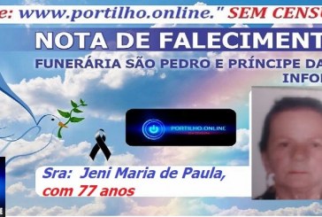 👉⚰🕯😔😪👉😱😭😪⚰🕯😪👉LUTO… NOTA DE FALECIMENTO …FUNERÁRIA SAO PEDRO E PRÍNCIPE DA 🕊PAZ🕊🕊 … INFORMA… Faleceu hoje em Patrocínio, a Sra:  Jeni Maria de Paula, com 77 anos