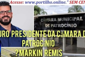 👉📢👊🤝👍👏👏👏👏Presidência da Câmara de Vereadores de Patrocínio (MG): Markin Remis é o nome mais cotado!