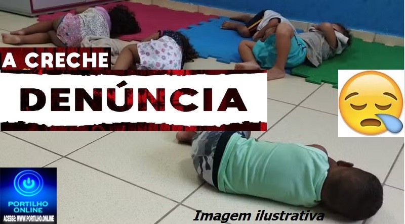 📢 Denúncias sobre a creche:❓👿😱🔍🕵🔎🚔⚖🚨👀Boa noite Portilho!  É urgente, preciso fazer uma DENÚNCIA de umas quase mães! Cadê o CONSELHO TUTELAR!?