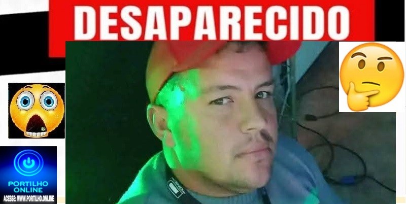 👉🔎🕵️‍♀️👿🚨😱🚒🚑🚓🚔🧐🙏Desaparecido : Filipe Cunha da Silva, 32 anos