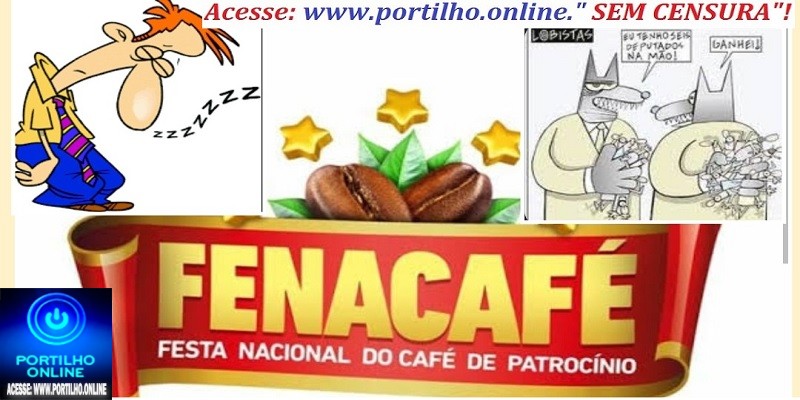 👉📢FENACAFÉ/2025👿🎧🗣🕵🔍🧐🔍❓👀💰💳”O prefeito eleito Dr Gustavo Brasileiro se embebedô com o poder”