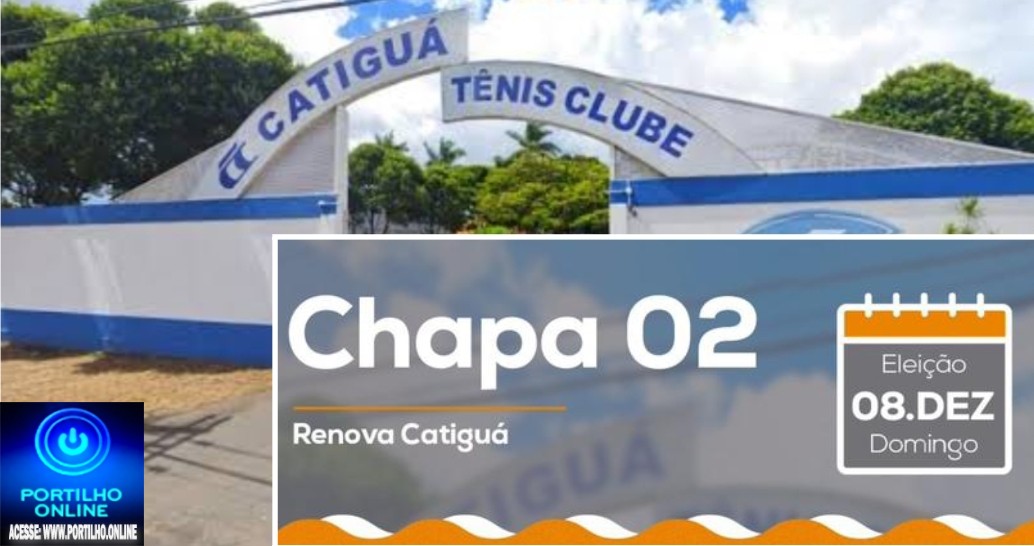 👉📢👀🚑👍📌📐🖍Renovação chapa 2 eleiçao no Catiguá Tênis 👟🎾 Clube