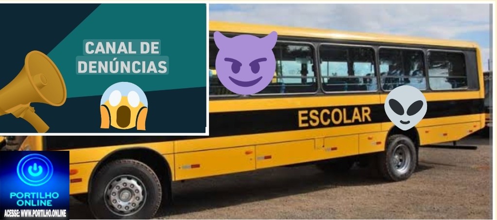 👉Denuncias…. 📢❓👿⚖🔎🕵🔍🐭🐀🐁💸👺🚨Motoristas do transporte escolar – prefeitura municipal:Portilho é só VC pra falar pra nóis