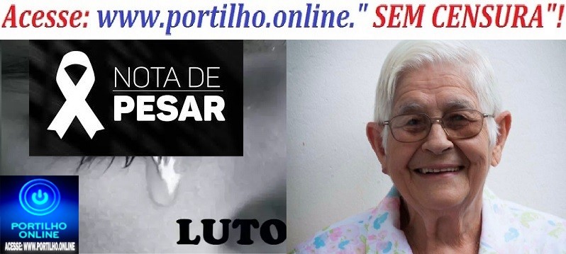 😔😪👉😱😭 😪⚰🕯😪 NOTA DE PESAR: Faleceu, a Sra. Geralda Maria de Ávila Resende, aos 96 anos, mãe da Ana Valéria (próxima secretária de cultura e turismo)