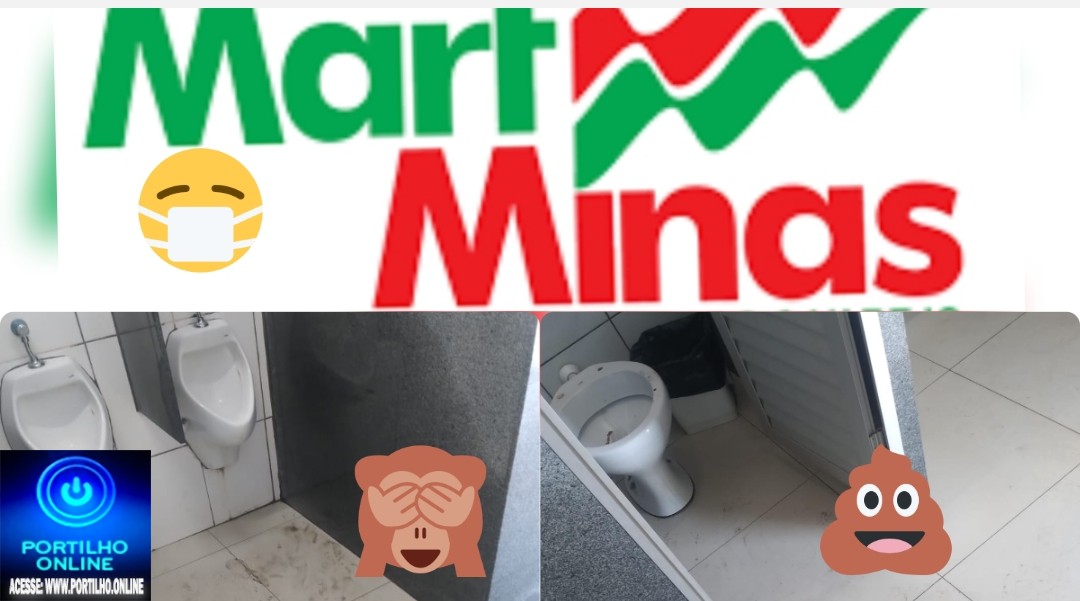 👉Mart’ Minas📢❓🗣🧐🤧🤢🤮💩🛒🛒Boa tarde Portilho  gostaria de relatar uma situação preocupante no Mart Minas.