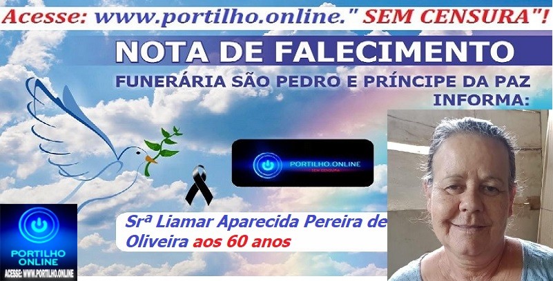 👉LUTO…⚰😔🕯😪😭FUNERÁRIA SAO PEDRO E PRÍNCIPE DA 🕊PAZ🕊🕊 INFORMA…a Srª Liamar Aparecida Pereira de Oliveira aos 60 anos