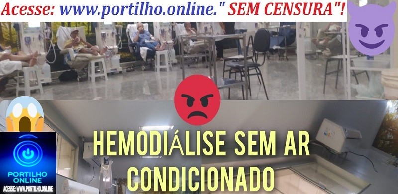 🫵🏻🫵🏻l ⚖👿🚨🩺🩻🩸💊🧬💉🚑🩼😥Portilho…Santa Casa:  Portilho: Na hemodiálise, quatro aparelhos de  sem ar-condicionado estão sem funcionar há meses