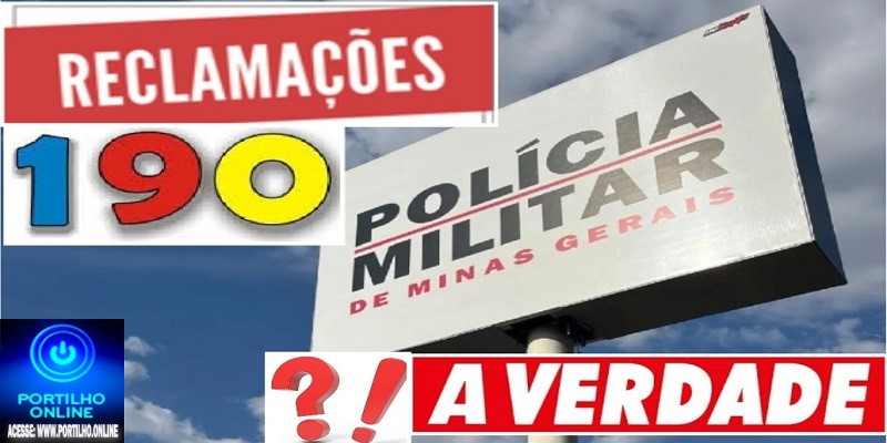 📢🤔🗣🚨😠😡👎👎👎Por que tantas reclamações sobre o “190” da PM de Patrocínio?🚨🚔