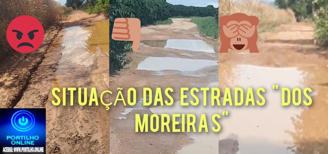👉📢👎🗣😱😡🤢🕳🚧❓Boa tarde Olha Portilho Como tá a estrada de Moreira