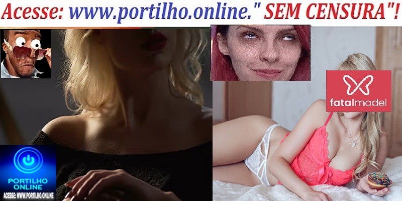 👉⁉📢😍💅👄👅👀👙👠💋💄Quem é a “loirona” patrocinenese no Aplicativo Fatal Model? Portilho, ela fala que ‘ele’ é porque o marido não dá atenção e não comparece…