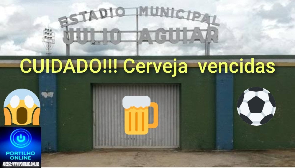 ❓📢🗣🍻🍺🍹👀🚔🚨👽🐭🔍🕵🔎🤔CUIDADO!!! Cerveja 🍻 🍺 vencidas sendo vendidas no estádio 🏟 Júlio Aguiar