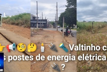 👉📢🧐🤔❓🕯🔌🔦Valtinho cadê os postes de energia elétrica 💡 🔌?