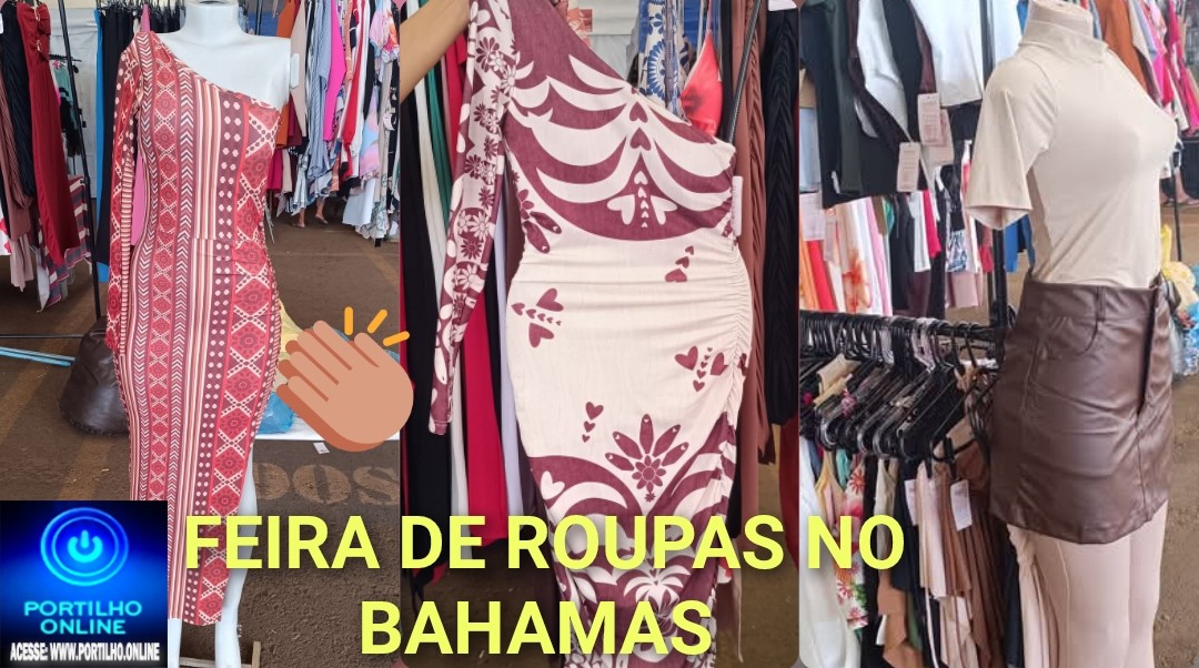 📢👍👏👘👚👙👢👔👖👕👣🧢👓👜Esta bombando o MEGA FEIRÃO NO Bahamas