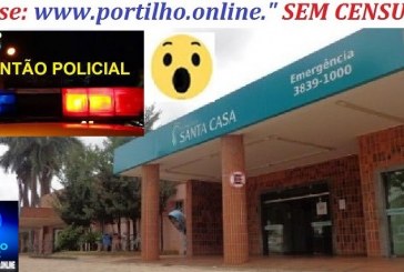📢👉🗣😱🔎🕵🔍🚓🚔👿🚨Pronto socorro ou Santa Casa  urgente!!! Boa noite Portillho.Tem um cara lá no pronto socorro armado. Querendo matar o sogro