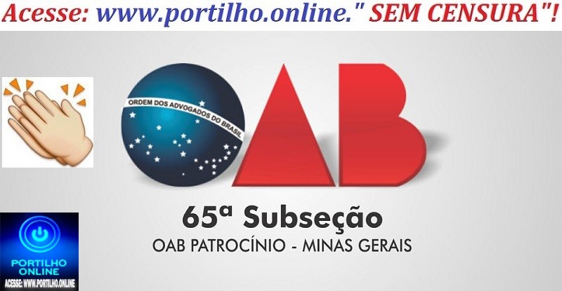 👉 (EAD) 📢✍👏🤝⚖🔝✍NOTA OFICIAL/65ª Subseção da OAB/MG