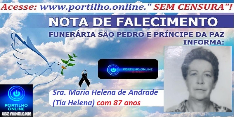 👉LUTO…⚰😔🕯😪😭FUNERÁRIA SAO PEDRO E PRÍNCIPE DA 🕊PAZ🕊🕊 INFORMA…Faleceu ontem em Cruzeiro da Fortaleza a Sra. Maria Helena de Andrade (Tia Helena) com 87 anos
