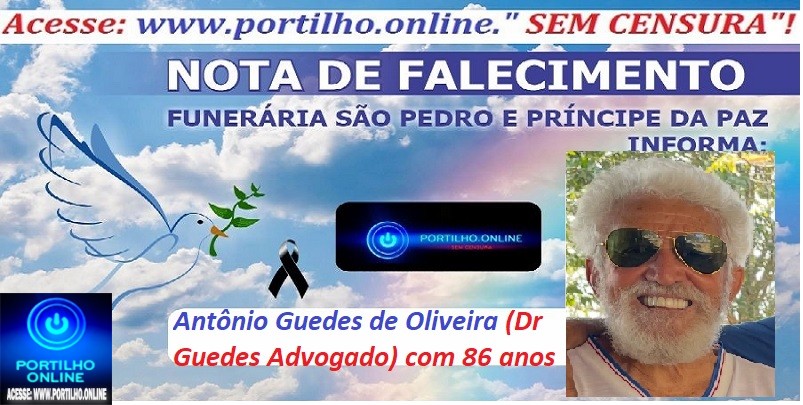 👉LUTO…⚰😔🕯😪😭FUNERÁRIA SAO PEDRO E PRÍNCIPE DA 🕊PAZ🕊🕊 INFORMA…Faleceu hoje em Patrocínio Antônio Guedes de Oliveira (Dr Guedes Advogado) com 86 anos